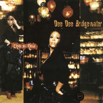 Dee Dee Bridgewater - This Is Now (2002)