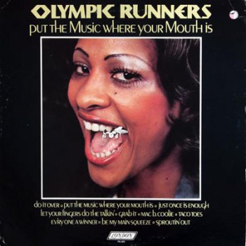 Olympic Runners   Put the Music Where Your Mouth Is  1974