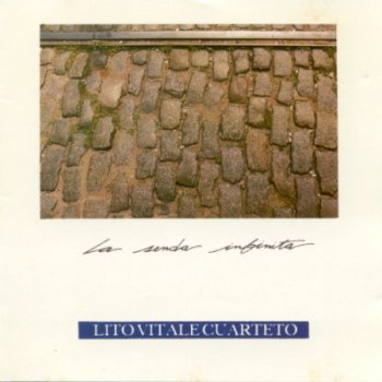 Lito Vitale Cuarteto - La Senda Infinita 1989