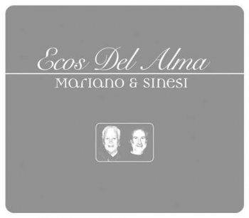 Mariano & Sinesi - Ecos Del Alma (2007)
