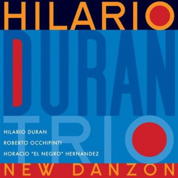 Hilario Duran Trio - New Danzon (2007)