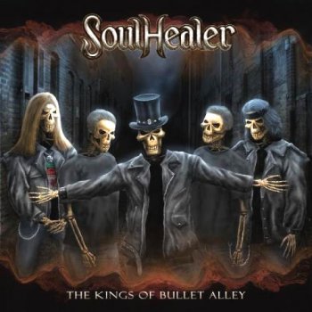 SoulHealer - The Kings of Bullet Alley (2011)