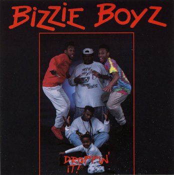 Bizzie Boyz-Droppin' It 1990
