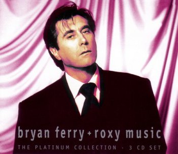 Bryan Ferry + Roxy Music - The Platinum Collection (3CD) 2004
