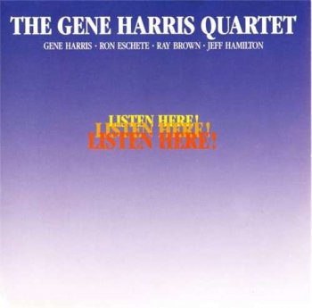 The Gene Harris Quartet - Listen Here! (1989)
