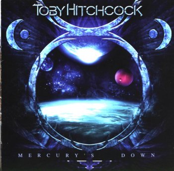 Toby Hitchcock - Mercury's Down (2011)