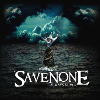 SaveNone - Always. Never (2009) 