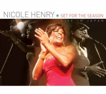 Nicole Henry - Set for the Season [Live in Japan] (2010)