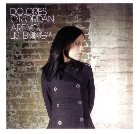 Dolores O'Riordan - Are You Listening? (2007) + No Baggage (2009)