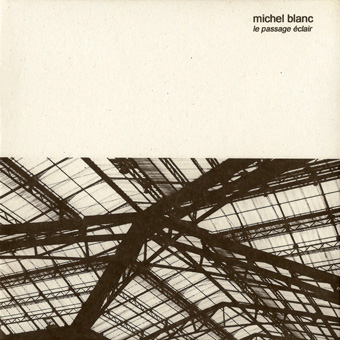 Michel Blanc - Le Passage Eclair (2005)