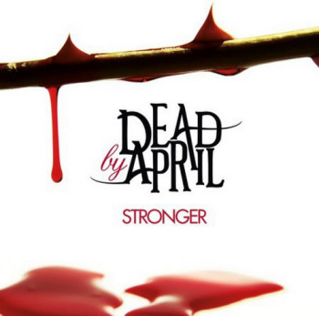 Dead By April - Stronger (2011)