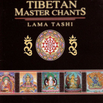Lama Tashi - Tibetan Master Chants (2004)