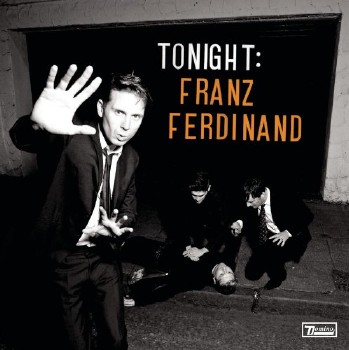 Franz Ferdinand – Tonight: Franz Ferdinand (2009)