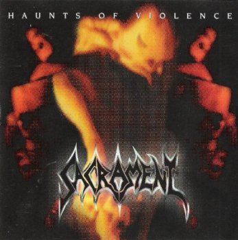 Sacrament -  Haunts of Violence 1992