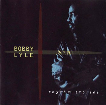Bobby Lyle - Rhythm Stories (1994)