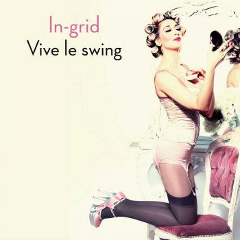 In-Grid - Vive Le Swing [Single] (2010)