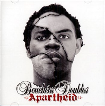 Bouchees Doubles-Apartheid 2006