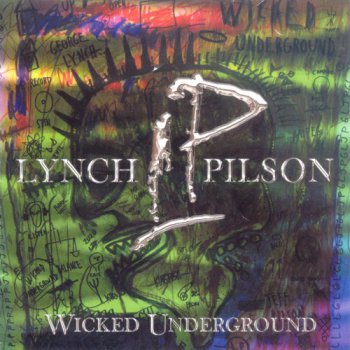 Lynch / Pilson - Wicked Underground (2003)