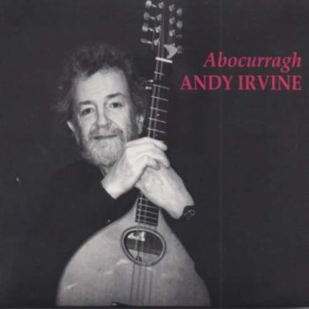 Andy Irvine - Abocurragh (2010)