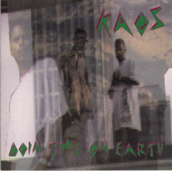 Kaos-Doin Time On Earth 1994