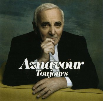 Charles Aznavour - Aznavour Toujours (2011)