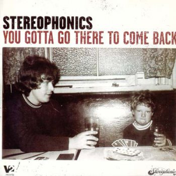 Stereophonics - You Gotta Go There to Come Back (2003)