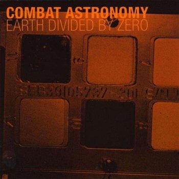 Combat Astronomy - Earth Divided By Zero (2010)