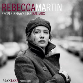 Rebecca Martin - People Behave Like Ballads (2004)