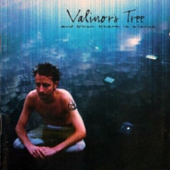 Valinor's Tree - And Then There Is Silence 2000