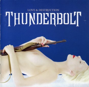 Thunderbolt - Love & Destruction (2006)