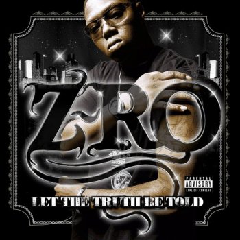 Z-Ro-Let The Truth Be Told 2005