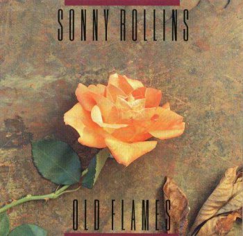 Sonny Rollins - Old Flames (1993)