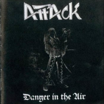 Attack - Danger In The Air (1984)