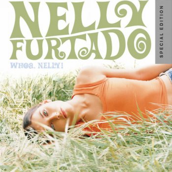 Nelly Furtado - Whoa, Nelly! [Special Edition] Remastered (2011)