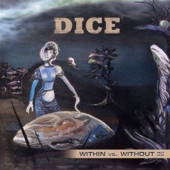 Dice - Within vs. Without Next Part (2007)