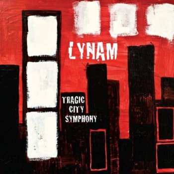 Lynam - Tragic City Symphony (2008)