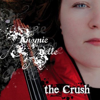 Anomie Belle - The Crush (2011)