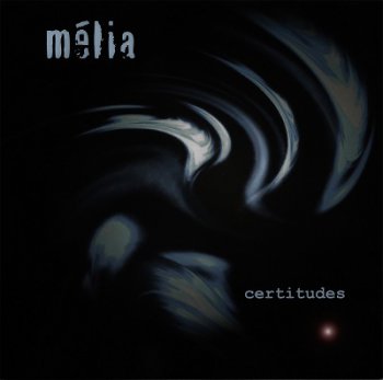 M&#233;lia - Certitudes (2005)