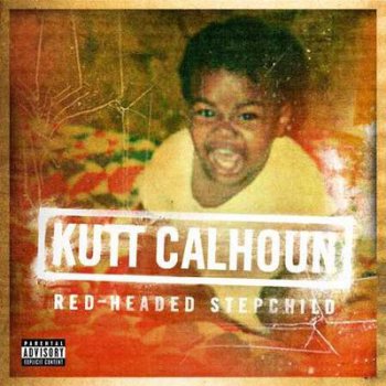 Kutt Calhoun-Red-Headed Stepchild EP 2011