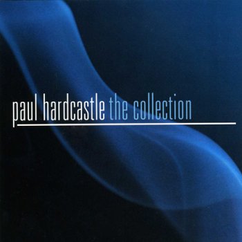Paul Hardcastle - The Collection (2009)