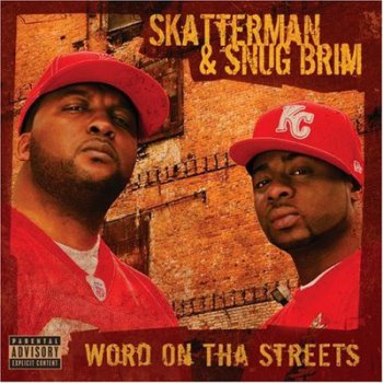 Skatterman And Snug Brim-Word On Tha Street 2008