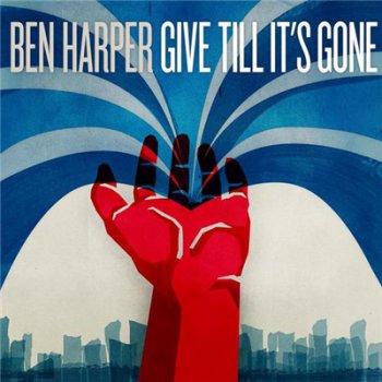 Ben Harper - Give Till It's Gone (2011)