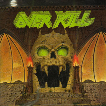 Overkill – The Years of Decay (1989)