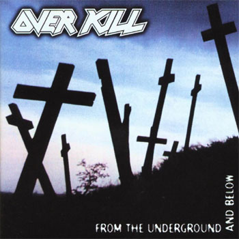 Overkill – From the Underground and Below (1997)