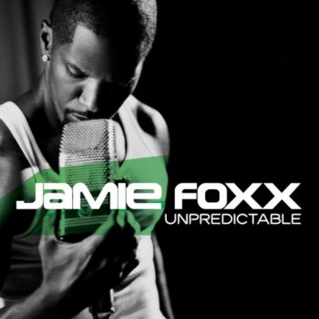 Jamie Foxx - Unpredictable (2005)