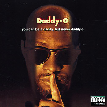 Daddy-O-You Can Be A Daddy,But Never Daddy-O 1993