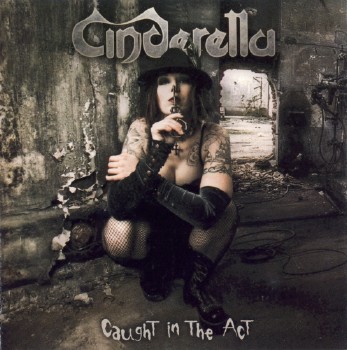 Cinderella – Caught in the Act (Live) (2011)
