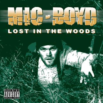 Mic Boyd-Lost In The Woods 2008
