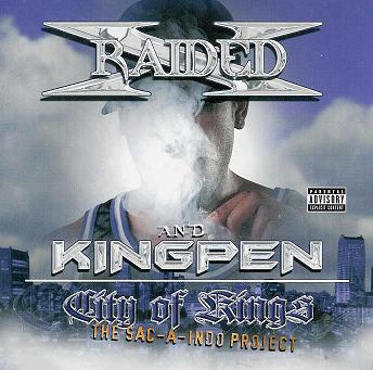 X-Raided & Kingpen-City Of Kings-The Sac-A-Indo Project 2002