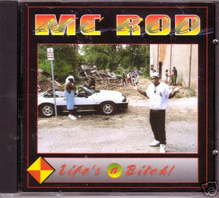 MC Rod-Life's A Bitch! 1993